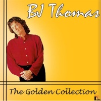 B.J. Thomas - The Golden Collection